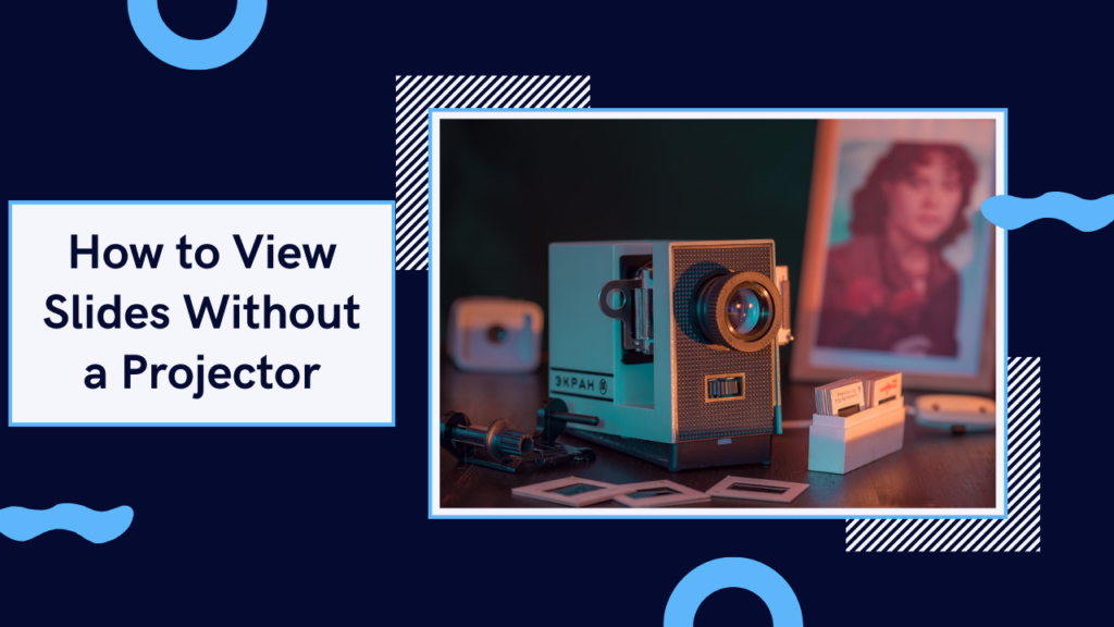 How to View Slides Without a Projector